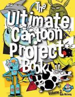 The Ultimate Cartoon Project Book Volume 2 148413429X Book Cover