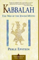 Kabbalah: The Way of The Jewish Mystic (Shambhala Classics) 0877734380 Book Cover