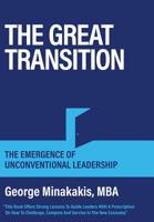The Great Transition: The Emergence Of Unconventional Leadership 1525539094 Book Cover