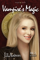 Vampire's Magic: The Merged Worlds 1469989859 Book Cover