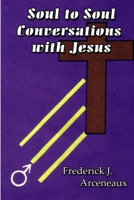 Soul to Soul Conversations with Jesus 1312637439 Book Cover