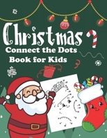 Christmas Connect the Dots Book: Cute Illustration to Color and Celebrate Holiday for kids ages 4-8 B08N1P185F Book Cover