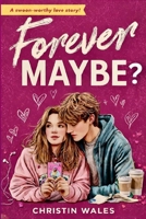 Forever MAYBE?: A Contemporary College Romance B0GN36Z5XX Book Cover