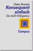 Konsequent einfach. Die ALDI- Erfolgsstory. 3593359049 Book Cover