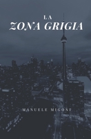 La Zona Grigia 109356458X Book Cover