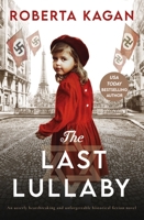 The Last Lullaby: An utterly heartbreaking and unforgettable historical fiction novel 1805087207 Book Cover