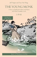 The Young Monk, a Story in Traditional Chinese and Pinyin, 600 Word Vocabulary 1952601150 Book Cover