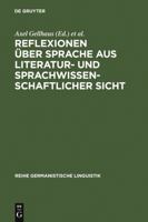 Reflexionen ber Sprache Aus Literatur- Und Sprachwissenschaftlicher Sicht 3484312181 Book Cover