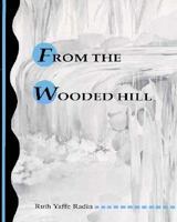 From the Wooded Hill 088336039X Book Cover