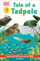 DK Readers: Tale of a Tadpole (Level 1: Beginning to Read) 0756656044 Book Cover