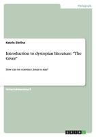 Introduction to dystopian literature: "The Giver" 3640372972 Book Cover