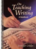 On Teaching Writing: A Handbook 0878135901 Book Cover