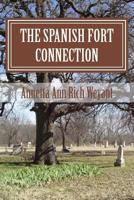 The Spanish Fort Connection: The Spanish Fort Connection 1523634707 Book Cover