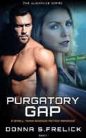 Purgatory Gap: A Small Town Science Fiction Romance (Alienville Book 2) (Alienville Series) 173201907X Book Cover
