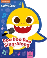 Baby Shark: Doo Doo Doo Sing-Along 1499816618 Book Cover