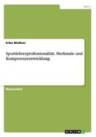 Sportlehrerprofessionalit�t. Merkmale und Kompetenzentwicklung 3668112770 Book Cover