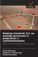Reakcje komórek CLL na analogi purynowe w polaczeniu z cyklofosfamidem (Polish Edition) 6630221516 Book Cover