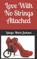 Love With No Strings Attached 1098631420 Book Cover