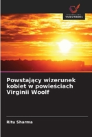 Powstajacy wizerunek kobiet w powiesciach Virginii Woolf (Polish Edition) 6630101006 Book Cover