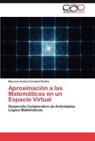 Aproximacion a Las Matematicas En Un Espacio Virtual 3848461870 Book Cover