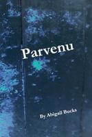 Parvenu 0692926348 Book Cover