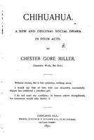 Chihuahua, A New and Original Social Drama in Four Acts 1523812079 Book Cover