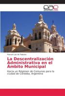 La Descentralización Administrativa en el Ámbito Municipal 6202144866 Book Cover
