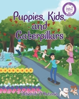 Puppies, Kids, and Caterpillars 1644926253 Book Cover