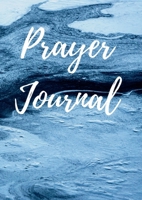 Prayer Journal: Prayers to be said and bible verses to be remembered 138709050X Book Cover