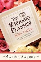 The Wedding Planner Sikh Edition: Record all your information for easy reference in this essential guide suitable for all 1425999387 Book Cover