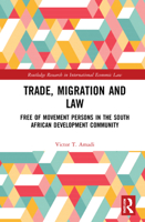 Trade, Migration and Law: Free of Movement Persons in the South African Development Community 0367711494 Book Cover