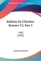 Bulletin De L'Herbier Boissier V2, Part 2: 1902 1168117127 Book Cover