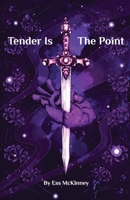 Tender Is The Point B0CP4GBN3T Book Cover