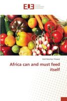 Africa can and must feed itself 363962310X Book Cover