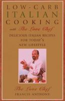 Low-Carb Italian Cooking with the Love Chef 1590772393 Book Cover