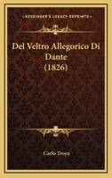 Del Veltro Allegorico Di Dante (1826) 1160419000 Book Cover