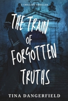 The Train of Forgotten Truths B0F1G8G53X Book Cover