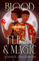 Blood, Flesh, & Magic B0CQX2YPMQ Book Cover