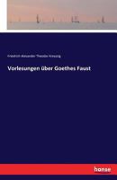 Vorlesungen Uber Goethes Faust 3741121347 Book Cover