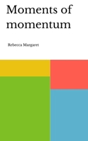 Moments of momentum 9357614605 Book Cover