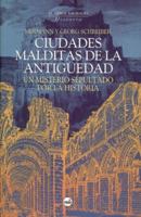 CIUDADES MALDITAS DE LA ANTIGUEDAD 8496129381 Book Cover