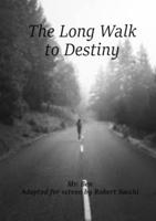The Long Walk to Destiny 064521325X Book Cover