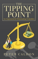The Tipping Point: An Argument for Eliminating Gratuities 1532047479 Book Cover