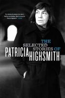 The Selected Stories of Patricia Highsmith 0393020312 Book Cover