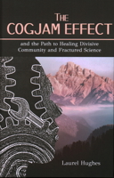 Cogjam Effect: - and the Path to Healing Divisive Community and Fractured Science 1946277355 Book Cover