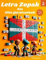 Letra Zopak eta Hitz Gurutzatuak.: Denborapasak Umeentzat. 101 joko baino gehiago. (Haurrentzako denbora-pasak) (Basque Edition) B0G7ZB7NLH Book Cover
