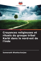 Croyances religieuses et rituels du groupe tribal Karbi dans le nord-est de l'Inde 6203446971 Book Cover