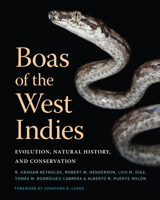 Boas of the West Indies: Evolution, Natural History, and Conservation 1501765450 Book Cover