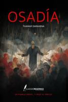 Osadía: Un pueblo creyó y pagó el precio.: El ascenso de un líder, la caída de un pueblo y el precio de creer en falsas promesas (Spanish Edition) B0GZV517V7 Book Cover