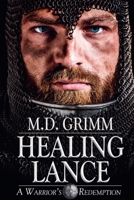 Healing Lance (A Warrior's Redemption 1) B0HD9F6TMC Book Cover